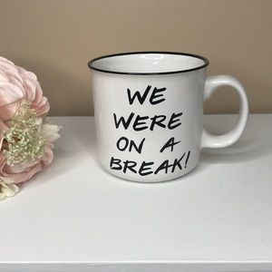 NWT “FRIENDS” We Were On A Break Mug